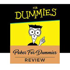 No download needed so giddy up! Poker For Dummies Review Learn How To Play Poker With This Book