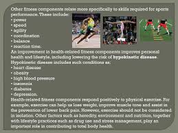 Skill related components are also referred to as the secondary components of fitness. Ppt What Is The Relationship Between Physical Fitness Training And Movement Efficiency Powerpoint Presentation Id 2329138