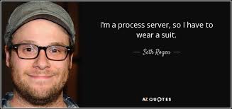 List of top 12 famous quotes and sayings about web server to read and share with friends on your #1. Seth Rogen Quote I M A Process Server So I Have To Wear A