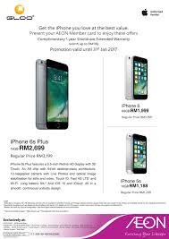 Join us for more iphone sales and have fun shopping for products with us today! Aeon Member Iphone 6s Plus 6 5s Discount Price Free Additional 1 Year Warranty Until 31 January 2017