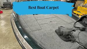 best boat carpet 7 top choices for