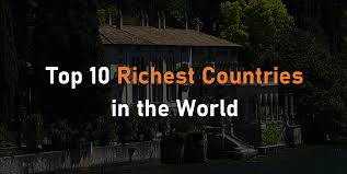 top 10 richest countries in the world