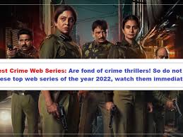 best crime web series are fond of
