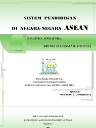 Brunei darussalam government awards to foreign students for undergraduate and postgraduate degree program. Sistem Pendidikan Di Negara Negara Asean
