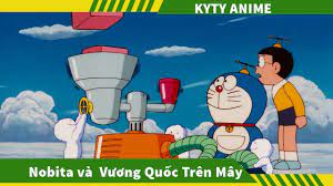 Review Phim Doraemon Nobita và Vương Quốc Trên Mây ,Review Phim Hoạt Hình  Doremon , Kyty Anime - Bilibili