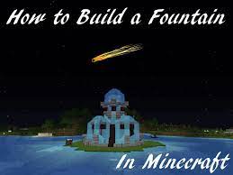 how to build a fountain in minecraft