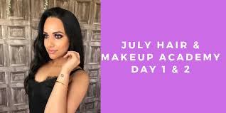july hair makeup academy day 1 2