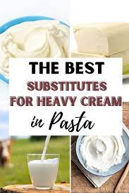 subsutes for heavy cream in pasta