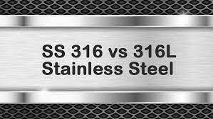 316 vs 316l stainless steel