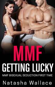 Getting Lucky: MMF Bisexual Seduction First Time by Natasha Wallace |  Goodreads