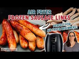 air fryer frozen sausage no thawing