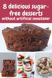 For now, though, their main purpose. 10 Sugar Free Desserts Without Artificial Sweeteners So Yummy Sugar Free Desserts Healthy Sugar Alternatives Dessert Alternatives