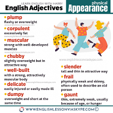 They are placed right before the noun they are helping to describe with the exception when the verb 'to be' is used. English Adjectives To Describe Physical Appearance English With Harry