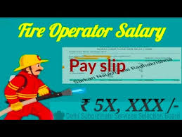fire operator salary in hand dsssb