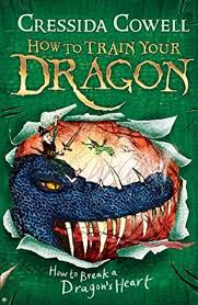 Teach your dragon about diversity: How To Break A Dragon S Heart By Cressida Cowell