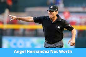 Angel Hernandez Net Worth, Personal ...