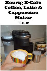 keurig k cafe review from a cappuccino