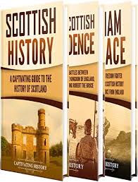 Prior to the establishment of the two kingdoms, in the 10th and 9th centuries, their predecessors. History Of Scotland A Captivating Guide To Scottish History The Wars Of Scottish Independence And William Wallace English Edition Ebook History Captivating Amazon De Kindle Shop