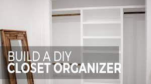 build a diy closet organizer you