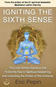 It makes sense to replace older factories and service buildings. Amazon Com Igniting The Sixth Sense The Lost Human Sensory That Holds The Key To Spiritual Awakening And Unlocking The Power Of The Universe 9781939410030 Eric Pepin Libros