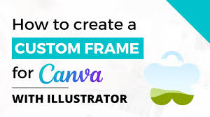 custom frame for canva with ilrator