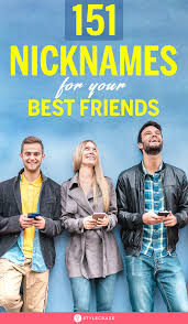 Delete or change best friends. 151 Nicknames For Your Best Friends