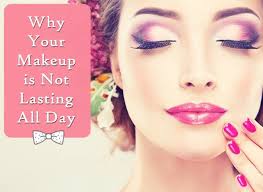 why your makeup is not lasting all day