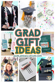 Celebrate the grad with great graduation gifts from hallmark. The Best Graduation Gifts A Girl And A Glue Gun