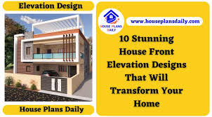 stunning house front elevation designs