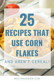 25 recipes using kellogg s corn flakes