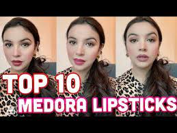 top 10 medora lipsticks lip