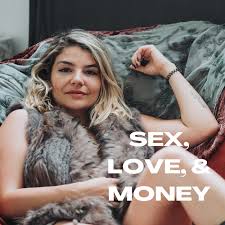 Sex, love, & money