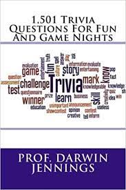 So, let's get your mind ready for the mess up! 1 501 Trivia Questions For Fun And Game Nights Jennings Prof Darwin 9781542894425 Amazon Com Books