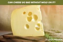 Can cheese spoil without mold?