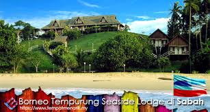 Tempat menarik bukit mertajam lokasi percutian kegemaran 2017. Tempurung Seaside Lodge Kuala Penyu Penginapan Menarik Di Sabah Tempat Menarik