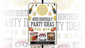 24 Fab 40th Birthday Party Ideas For Men Catch My Party gambar png