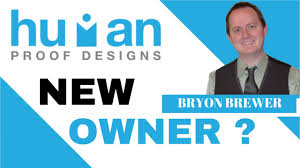 New Owner At Human Proof Designs Bryon Brewer