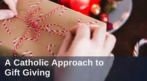 a catholic approach to gift giving
