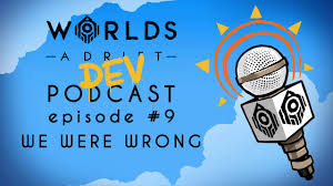 We Were Wrong Episode 9 Worlds Adrift Podcast Worlds