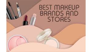 best makeup brands and s of 2022