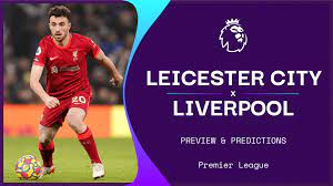 Leicester City vs Liverpool prediction, live stream, team news, XIs