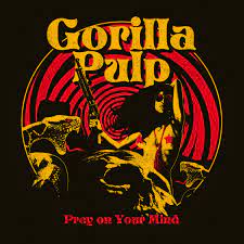 prey on your mind gorilla pulp
