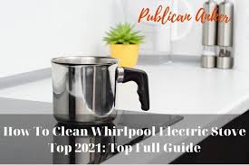 clean whirlpool electric stove top