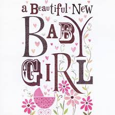 Beautiful New Baby Girl Card Karenza Paperie