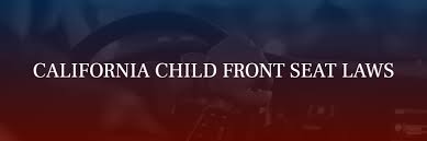 California Child Front Seat Laws And