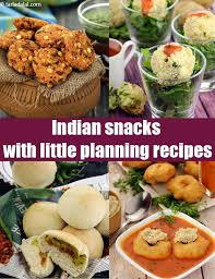 indian snacks with little planning