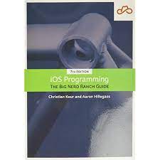 Slowly making my way through ios programming: Ios Programming The Big Nerd Ranch Guide Keur Christian Hillegass Aaron 9780135264027 Amazon Com Books