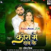 Kora Me Daab Ke (Rakesh Mishra) Mp3 Song Download -BiharMasti.IN