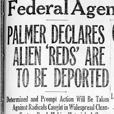 Attempts to arrest and deport led by general a. Trump Smears Of Immigrants Recall Red Scare A Century Ago