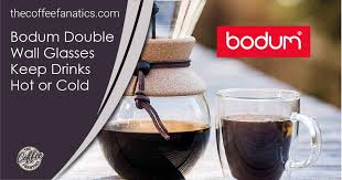 Bodum Double Wall Glasses Keep Drinks